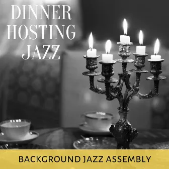 Dinner Hosting Jazz by Background Jazz Assembly