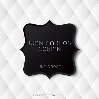 Una Droga by Juan Carlos Cobián