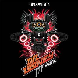 HyperActivity by Dr Looney