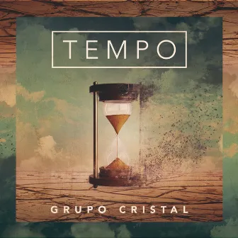 Tempo by Grupo Cristal