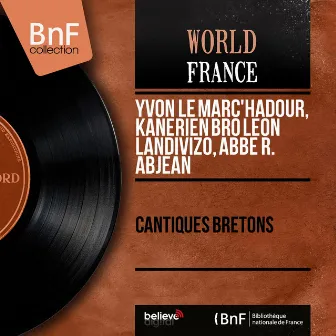 Cantiques bretons (Mono version) by Yvon Le Marc'hadour