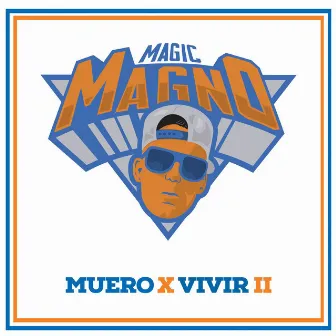 Muero x vivir II by Magic Magno