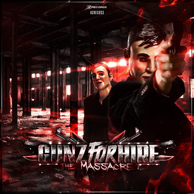 Gunz For Hire - The Massacre