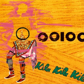 Kila Kila Kila by OOIOO