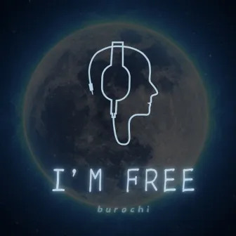 I'M FREE by burochi