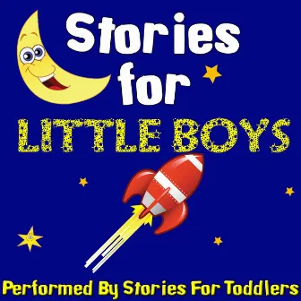 Stories For Little Boys by Stories For Toddlers