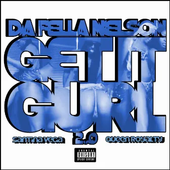 Get It Gurl 2.0 by Da Fella Nelson