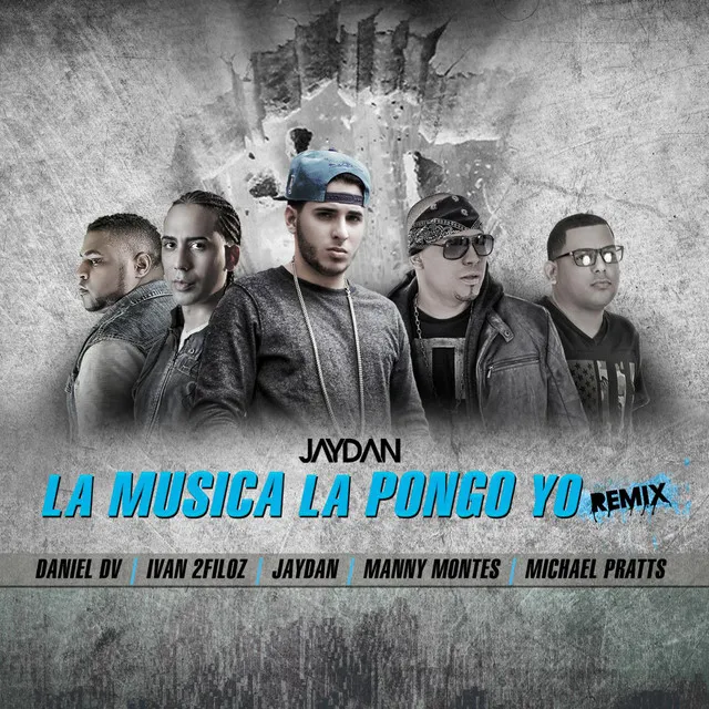 La Musica La Pongo Yo (Remix) [feat. Manny Montes, Ivan 2filoz, Michael Pratts & Daniel El Valiente]