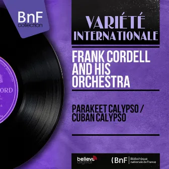 Parakeet Calypso / Cuban Calypso (Mono Version) by Frank Cordell And His Orchestra