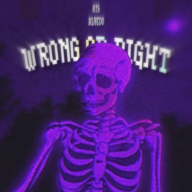 Wrong or Right