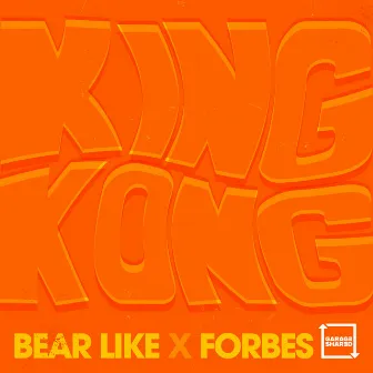 King Kong by Bear Like