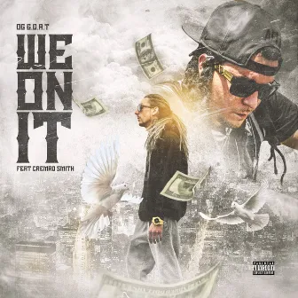 We on It by OG G.O.A.T