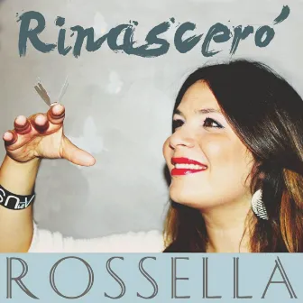 Rinascerò by Rossella