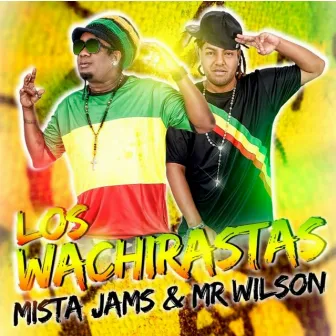 Los Wachirastas by Mista Jams