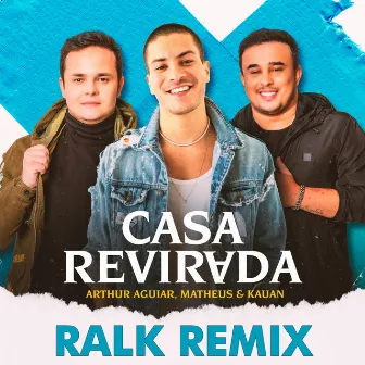 Casa Revirada (Remix) by Arthur Aguiar