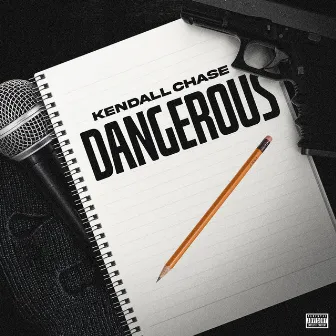 Dangerous by Kendall Chase