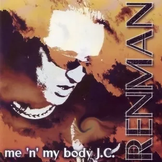 Me 'N' My body j.C. by Renman