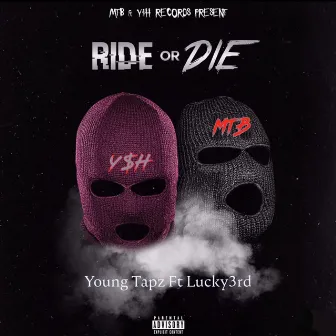 Ride or Die by Young Tapz