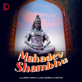 Mahadev Shambhu by Shikha