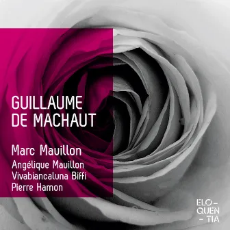 Guillaume de Machaut by Marc Mauillon