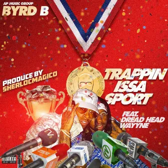 Trappin Issa Sport by Unknown Artist