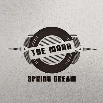 Spring Dream by The Mord