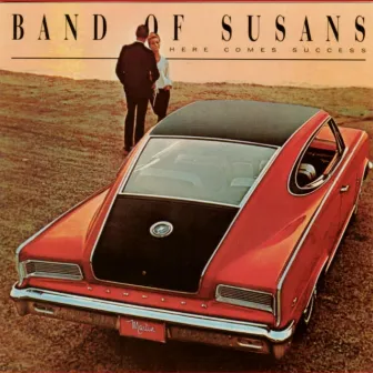 Here Comes Success by Band Of Susans