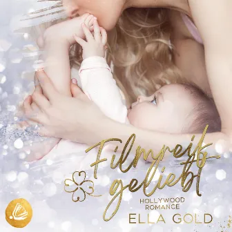 Filmreif geliebt by Ella Gold