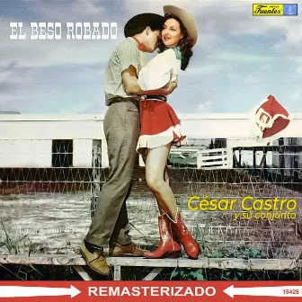 El Beso Robado by César Castro y Su Conjunto