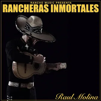 Rancheras Inmortales by Raul Molina