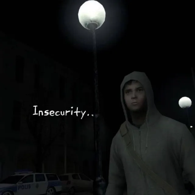 insecurity