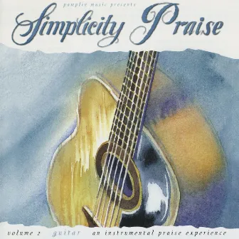 Volume 2 - Guitar by Simplicity Praise