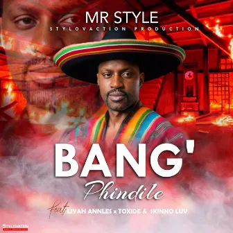 Bangphindile by Mr Style