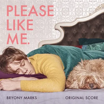 Please Like Me (Original Score) by Bryony Marks