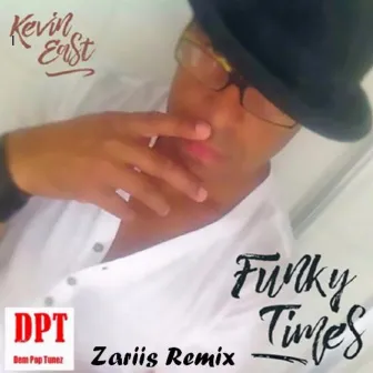 Funky Times (Zariis Remix) by Kevin East