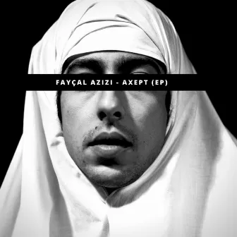 Axept - EP by Fayçal Azizi