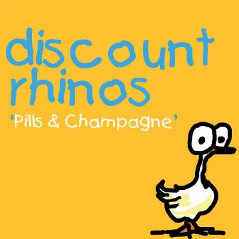 Pills & Champagne by Discount Rhinos