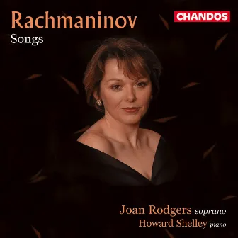 Joan Rodgers Sings Rachmaninoff Songs by Howard Shelley