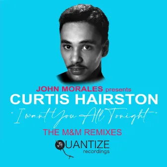 I Want You All Tonight (The M+M Remixes) by Curtis Hairston