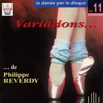 La danse par le disque, vol. 11 : Variations by Philippe Reverdy