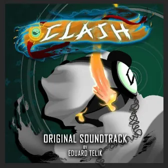 Clash: Original Soundtrack by Eduard Telik