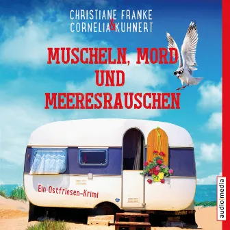 Muscheln, Mord und Meeresrauschen (Ein Ostfriesen-Krimi) by Christiane Franke