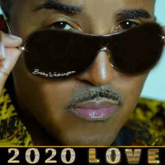 20/20 Love by Bobby Washington