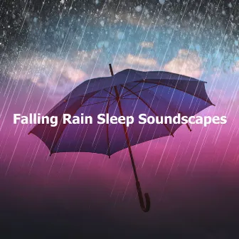 Falling Rain Sleep Soundscapes by Rain Recorders