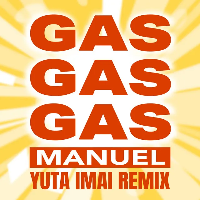 GAS GAS GAS - Yuta Imai Remix