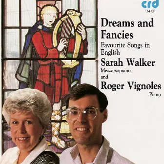 Dreams and Fancies: Favourite Songs in English by Sarah Walker