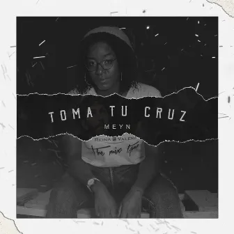 Toma Tu Cruz by Meyn Nova