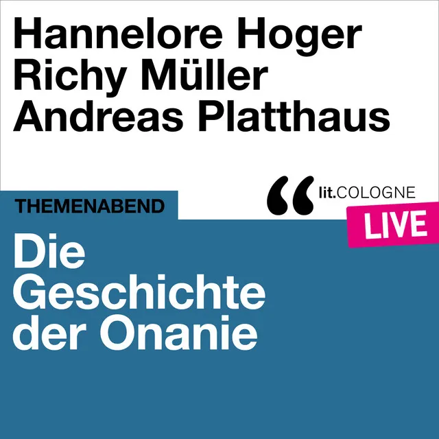 Die Geschichte der Onanie - lit.COLOGNE live