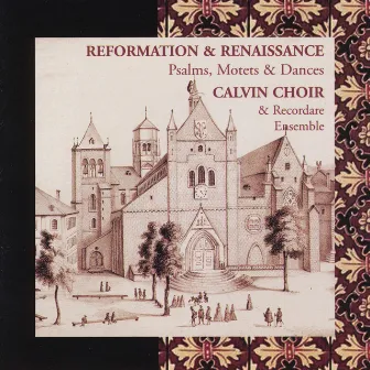 Reformation & Renaissance: Psalms, Motets & Dances by Stephanie Martin