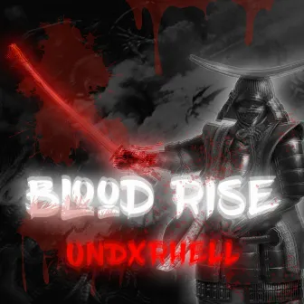 Bloody Rise by UNDXRHELL